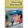 70155_Livro-Ayrton-Senna-e-a-Midia-Esportiva-Ayrton-Senna-Amarelo