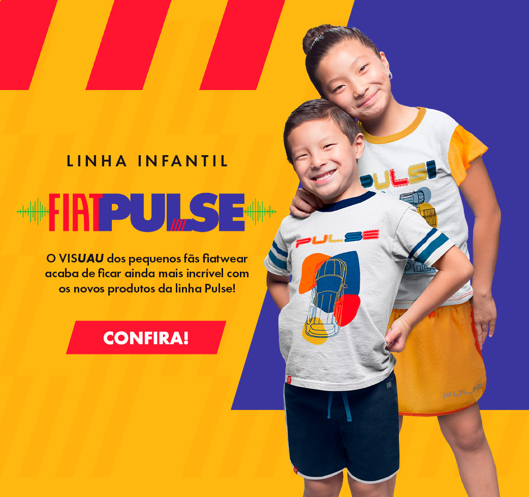 fiatwear - Lançamento Infantil Pulse